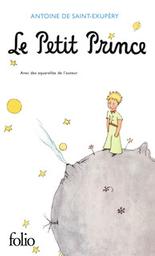 Le Petit Prince / Antoine de Saint-Exupéry | Saint-Exupéry, Antoine de (1900-1944). Auteur. Illustrateur