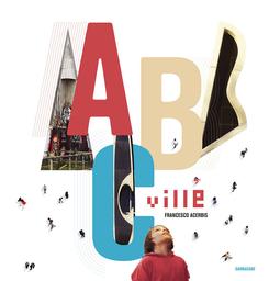 ABC ville / Francesco Acerbis | Acerbis, Francesco (1969-....). Auteur
