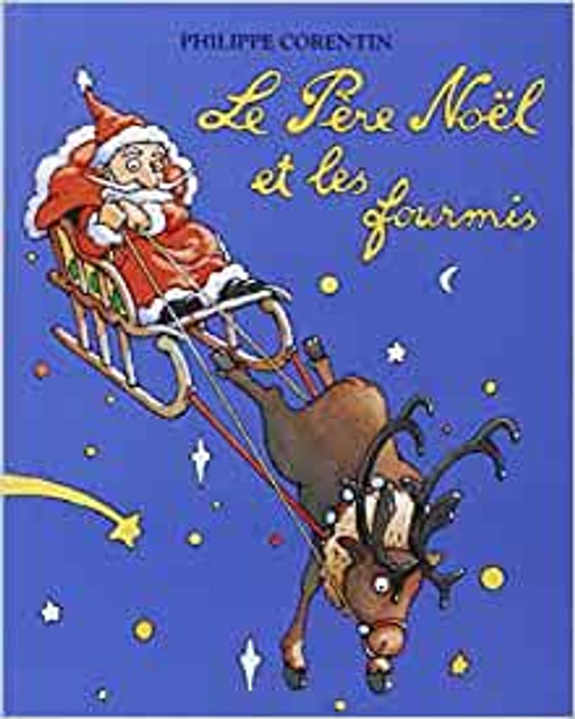 Le Père Noël et les fourmis / Philippe Corentin | Corentin, Philippe (1936-....). Auteur