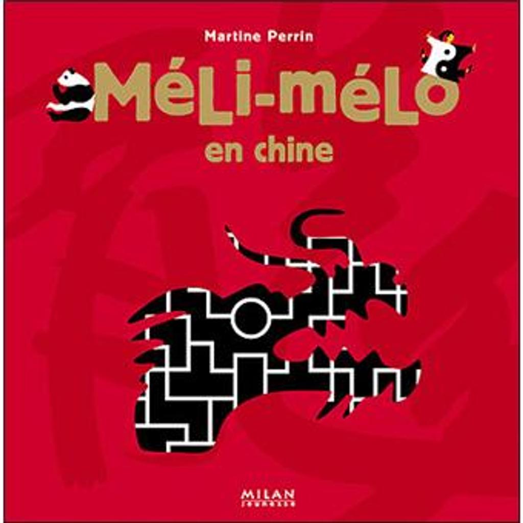 Méli-mélo en Chine / Martine Perrin | Perrin, Martine (1965-....). Auteur