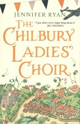 The Chilbury ladies' choir / Jennifer Ryan | Ryan, Jennifer (1973-....)