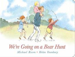 We're Going on a Bear Hunt / Michael Rosen | Rosen, Michael. Auteur