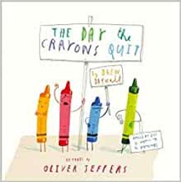 The Day the Crayons Quit | Daywalt, Drew (1970-....). Auteur