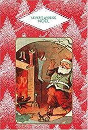 Le petit livre de Noël | Foufelle, Dominique. Auteur