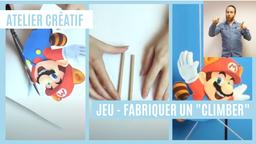 Atelier créatif : Jeu - Fabriquer un "climber" (avec LSF) | Réseau des médiathèques de Massy. Collectivité éditrice