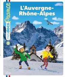 L'Auvergne-Rhône-Alpes / texte de Prune Mahésine | Mahésine, Prune (1990-....). Auteur