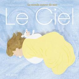 Le ciel / Cécile Roumiguière, Marion Duval | Roumiguière, Cécile. Auteur