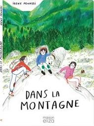 Dans la montagne / Irene Penazzi | Penazzi, Irene (1989-....). Auteur