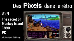 The secret of Monkey Island (1990). 29 | Réseau des médiathèques de Massy. Collectivité éditrice