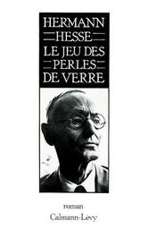 Le jeu des perles de verre : Essai de biographie du Magister Ludi Joseph Valet accompagné de ses écrits / Hermann Hesse | Hesse, Hermann (1877-1962)