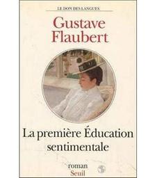 La première éducation sentimentale / Gustave Flaubert | Flaubert, Gustave (1821-1880). 9990