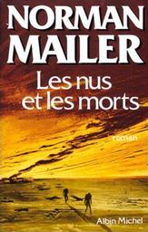 Les nus et les morts / Norman Mailer | Mailer, Norman (1923-2007)