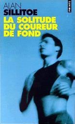 La solitude du coureur de fond / Alan Sillitoe | Sillitoe, Alan (1928-2010)