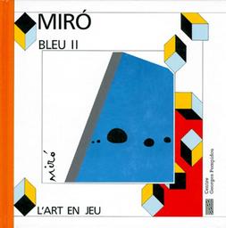 "Bleu II" : Joan Miró / Catherine Prats-Okuyama et Kimihito Okuyama | Prats-Okuyama, Catherine. Auteur