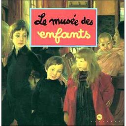 Le musée des enfants / Caroline Desnoëttes... | Desnoëttes, Caroline. Auteur