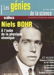 Niels Bohr : A l'aube de la physique atomique | Les Génies de la science. Auteur