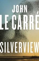 Silverview / John Le Carré | Le Carré, John