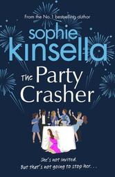 The Party Crasher / Sophie Kinsella | Kinsella, Sophie