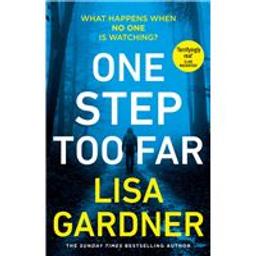 One Step Too Far / Lisa Gardner | Gardner, Lisa. Auteur