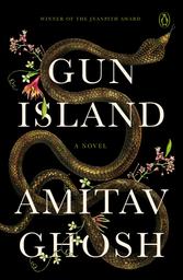 Gun Island / Amitav Ghosh | Ghosh, Amitav. Auteur