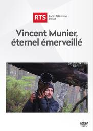 Vincent Munier, éternel émerveillé / Pierre-Antoine Hiroz, Benoît Aymon, réal. | Hiroz , Pierre-Antoine . Scénariste