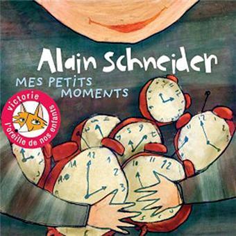Mes petits moments / Alain Schneider, chant [acc. voc. et instr.] | Schneider, Alain (1955-....). Chanteur