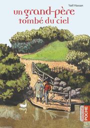 Un grand-père tombé du ciel / Yaël Hassan | Hassan, Yaël (1952-....). Auteur