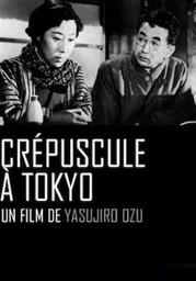 Crépuscule à Tokyo / Yasujiro Ozu, réal. | Ozu, Yasujirô (1903-1963)