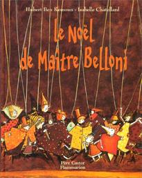 Le Noël de Maître Belloni / texte de Hubert Ben Kemoun | Ben Kemoun, Hubert (1958-....). Auteur