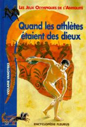 Quand les athlètes étaient des dieux / Violaine Vanoyeke | Vanoyeke, Violaine (1956-....). Auteur