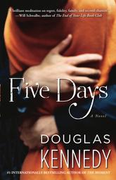 Five days / Douglas Kennedy | Kennedy, Douglas (1955-....). Auteur