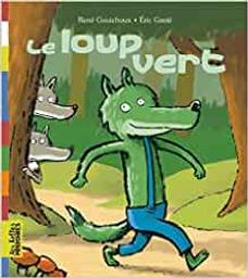 Le loup vert / René Gouichoux | Gouichoux, René (1950-....)